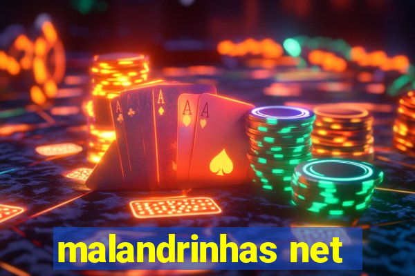 malandrinhas net